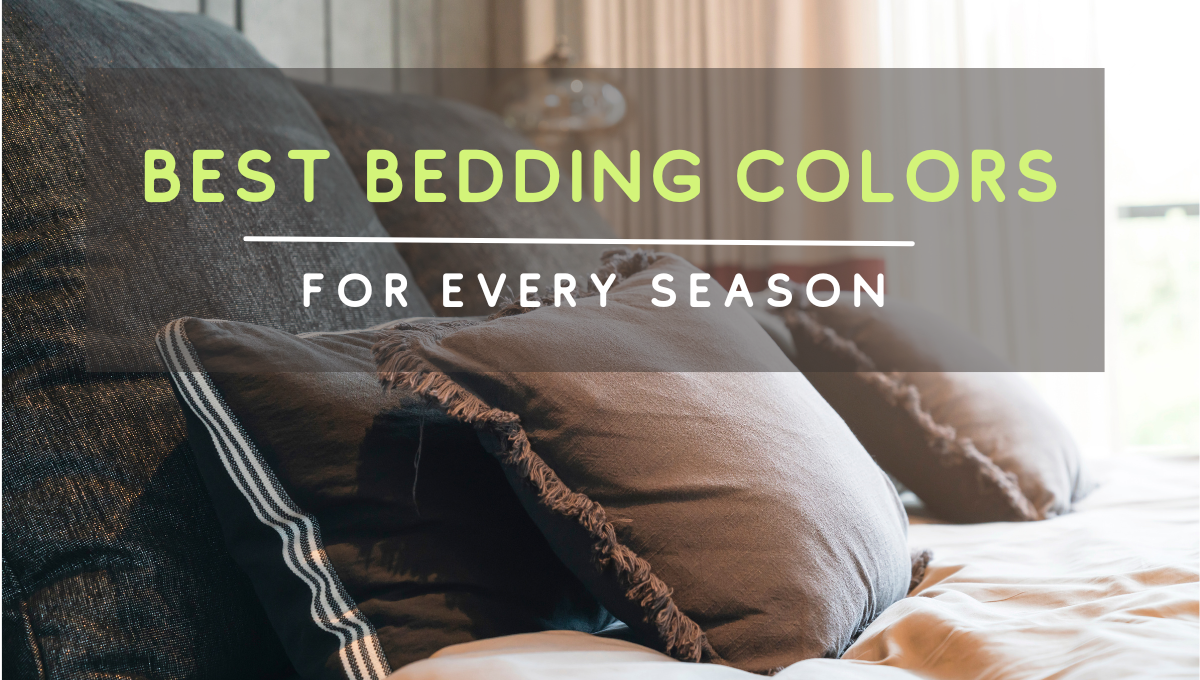 Bedroom scene with layered neutral bedding and pillows overlaid with the text āBest Bedding Colors for Every Season.ā