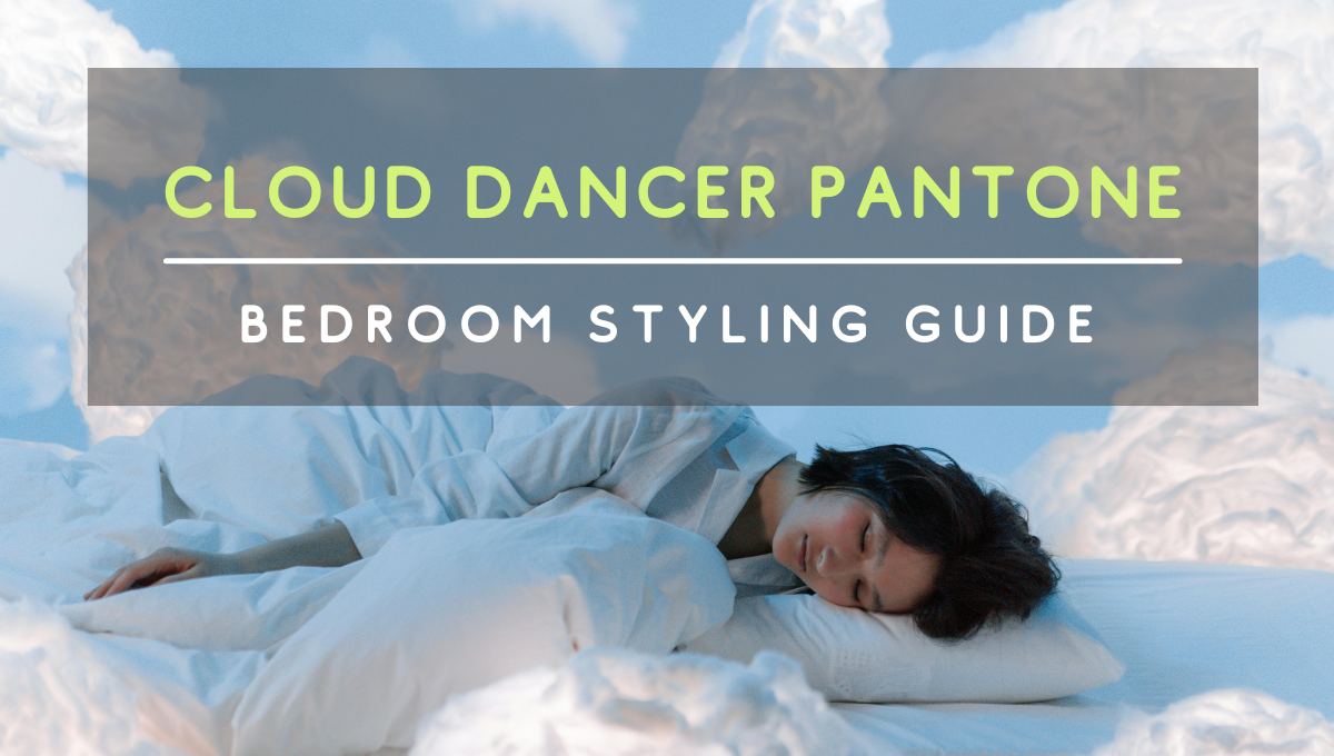 Featured image with overlay text reading “Cloud Dancer Pantone – Bedroom Styling Guide,” showing a serene bedroom scene with a person resting on white bedding, surrounded by soft, cloud-like textures and light blue tones that convey calm and stillness.