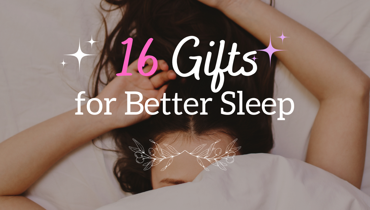 Woman resting under white bedding with text overlay ‘16 Gifts for Better Sleep’ — cozy, calming image promoting Olive + Crate’s sleep gift guide.